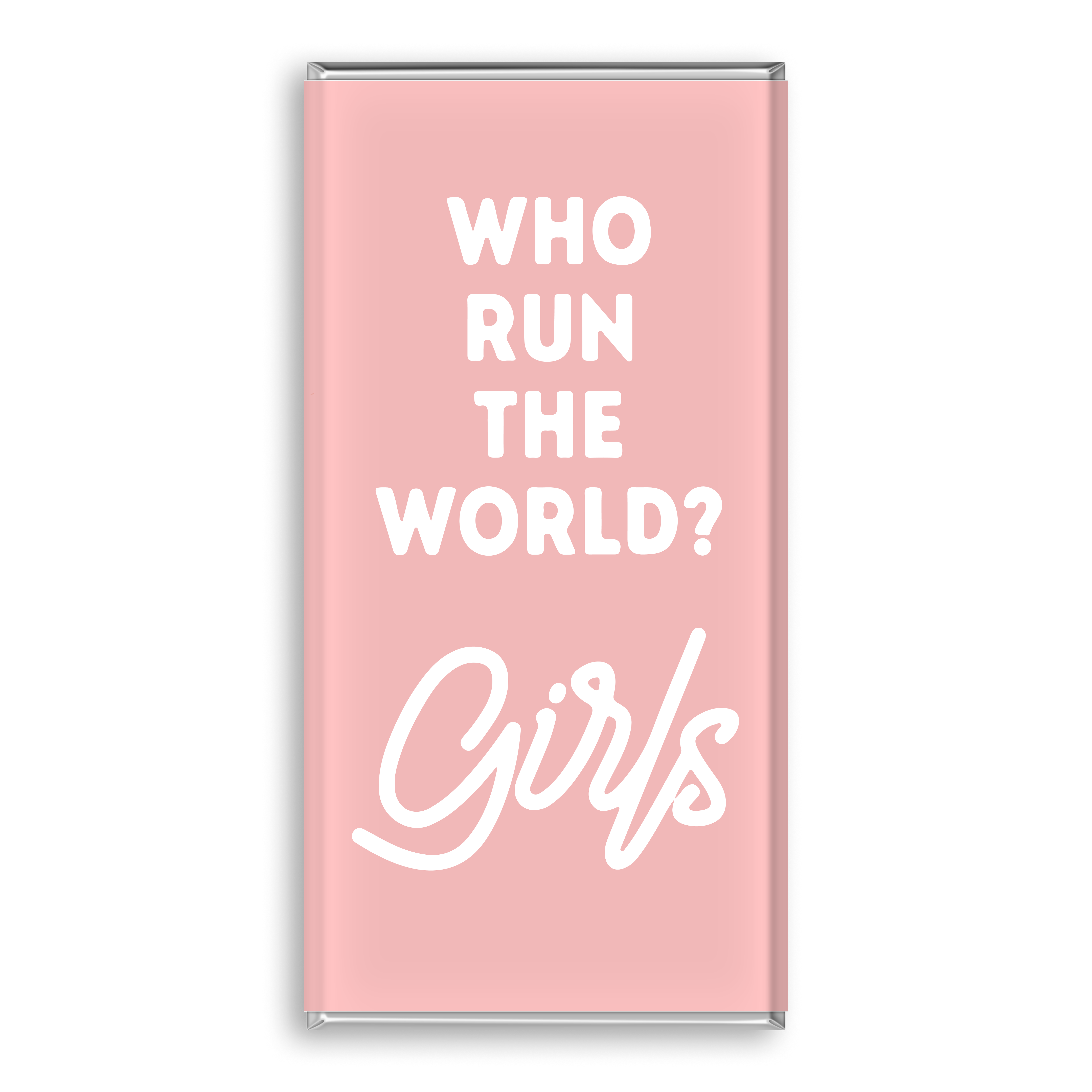 Pink International Women's Day and Women Empowerment "Who Runs The World" chocolate bar.